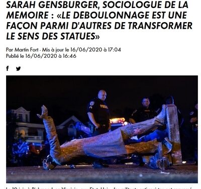 «Le déboulonnage est une façon parmi d’autres de transformer le sens des statues» / entretien avec Sarah Gensburger sur  CNEWS